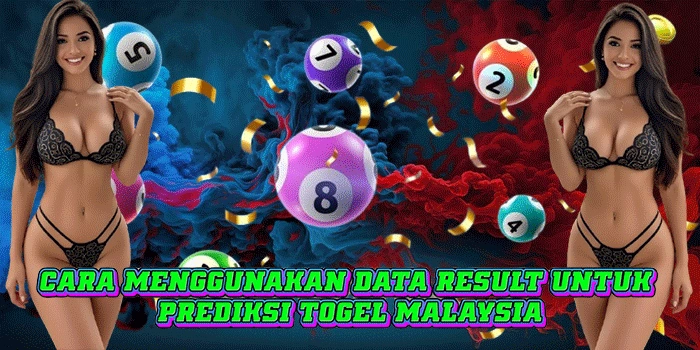 Cara Menggunakan Data Result Untuk Prediksi Togel Malaysia